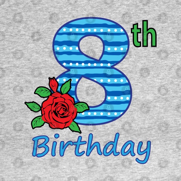 8th Floral - 8th Birthday - Flower - Floral - Birthday Party gift T-Shirt by lunamoonart